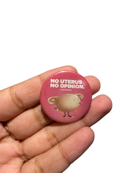 DORI LOZADA - No uterus, No opinion Pins